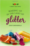 Waking Up in the Land of Glitter